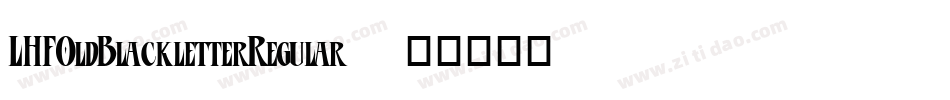 LHFOldBlackletterRegular字体转换