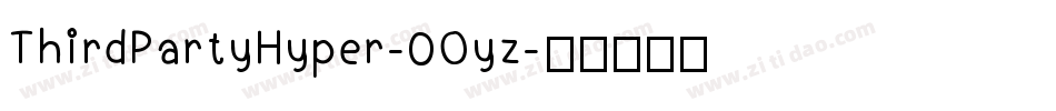 ThirdPartyHyper-0Oyz字体转换