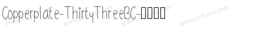 Copperplate-ThirtyThreeBC字体转换