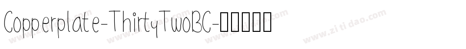 Copperplate-ThirtyTwoBC字体转换