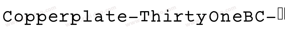 Copperplate-ThirtyOneBC字体转换