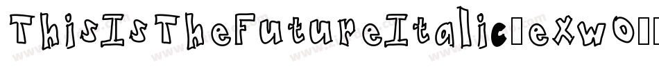 ThisIsTheFutureItalic-exwO字体转换