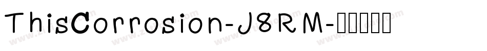 ThisCorrosion-J8RM字体转换