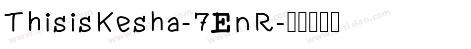ThisisKesha-7EnR字体转换