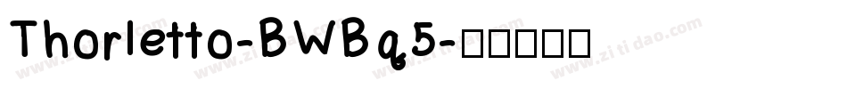 Thorletto-BWBq5字体转换