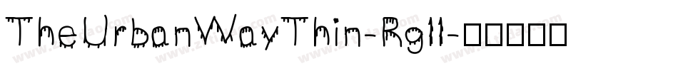 TheUrbanWayThin-Rgll字体转换
