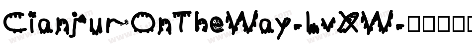 CianjurOnTheWay-LvXW字体转换