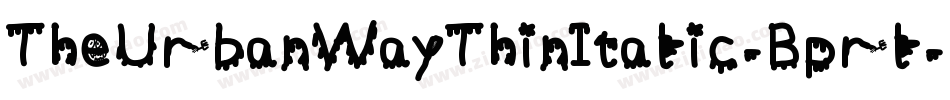 TheUrbanWayThinItalic-Bprl字体转换