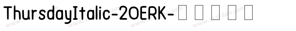 ThursdayItalic-2OERK字体转换