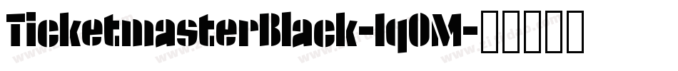 TicketmasterBlack-1qOM字体转换