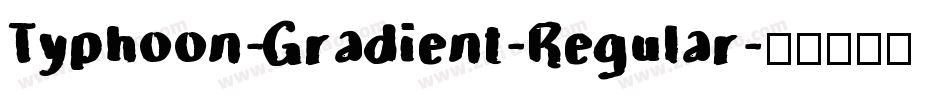 Typhoon-Gradient-Regular字体转换