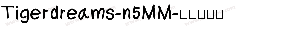 Tigerdreams-n5MM字体转换