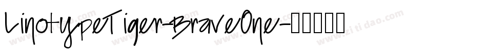 LinotypeTiger-BraveOne字体转换