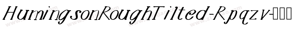 HumingsonRoughTilted-Rpqzv字体转换