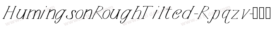 HumingsonRoughTilted-Rpqzv字体转换