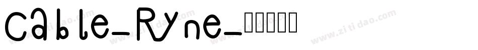 Cable-Ryne字体转换