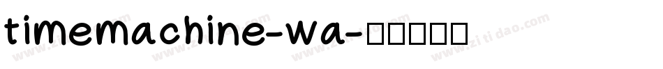 timemachine-wa字体转换