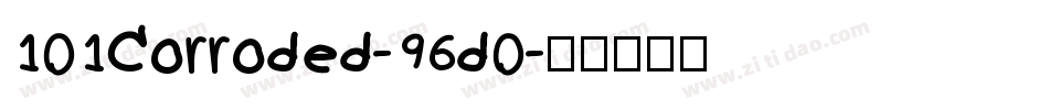101Corroded-96d0字体转换