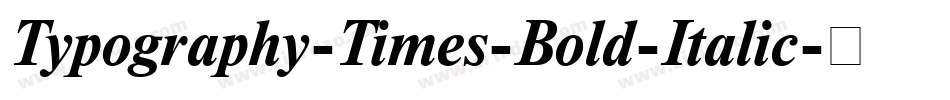 Typography-Times-Bold-Italic字体转换