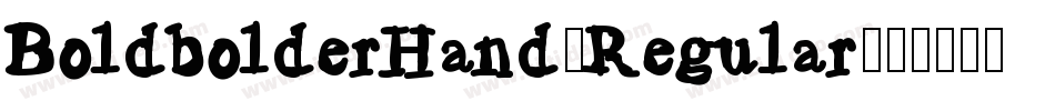 BoldbolderHand-Regular字体转换