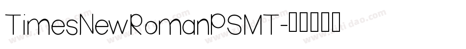TimesNewRomanPSMT字体转换