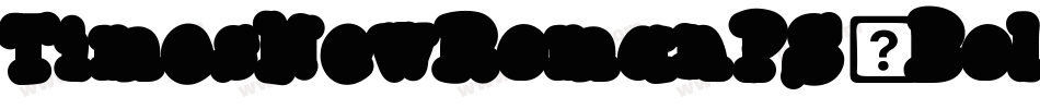TimesNewRomanPS-BoldItalicMT字体转换