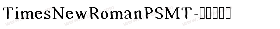 TimesNewRomanPSMT字体转换