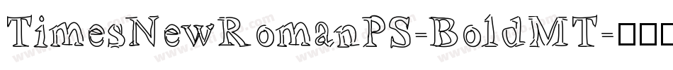 TimesNewRomanPS-BoldMT字体转换