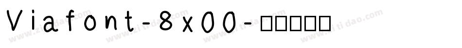 Viafont-8x00字体转换
