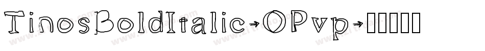 TinosBoldItalic-OPvp字体转换