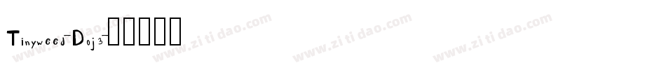 Tinyweed-Doj3字体转换