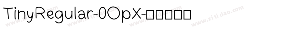TinyRegular-0OpX字体转换