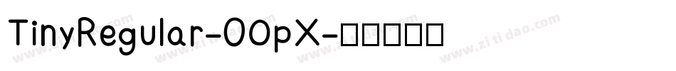 TinyRegular-0OpX字体转换