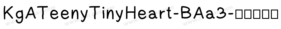 KgATeenyTinyHeart-BAa3字体转换
