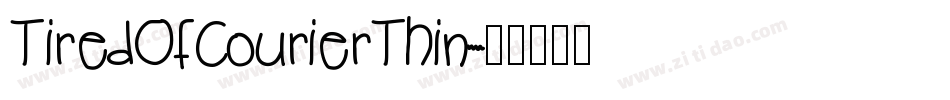 TiredOfCourierThin字体转换