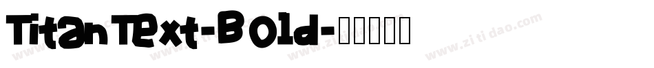 TitanText-Bold字体转换