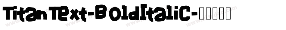 TitanText-BoldItalic字体转换