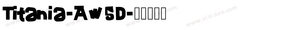 Titania-Aw5D字体转换