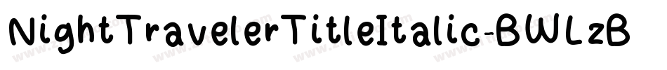 NightTravelerTitleItalic-BWLzB字体转换
