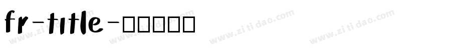 fr-title字体转换