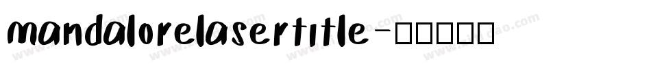 mandalorelasertitle字体转换