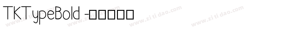 TKTypeBold字体转换