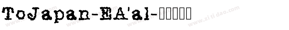 ToJapan-EAal字体转换