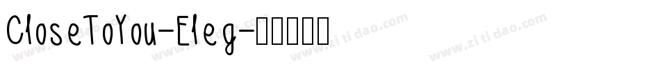 CloseToYou-Eleg字体转换