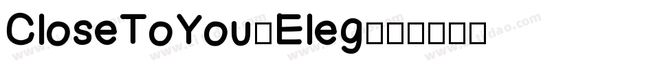 CloseToYou-Eleg字体转换