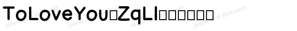 ToLoveYou-ZqLl字体转换