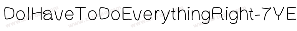 DoIHaveToDoEverythingRight-7YED字体转换