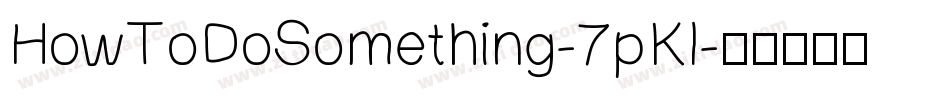 HowToDoSomething-7pKl字体转换