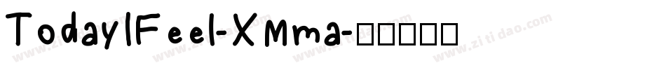 TodayIFeel-XMma字体转换