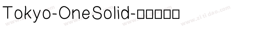 Tokyo-OneSolid字体转换